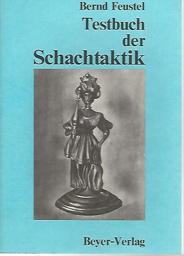 Feustel, Bernd - Testbuch der Schachtaktik