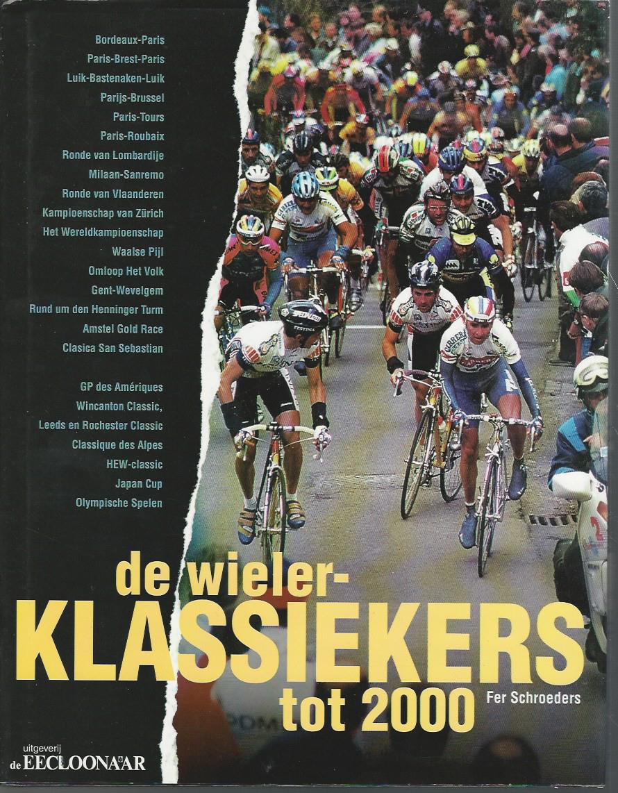 Schroeders, Fer - De wielerklassiekers tot 2000