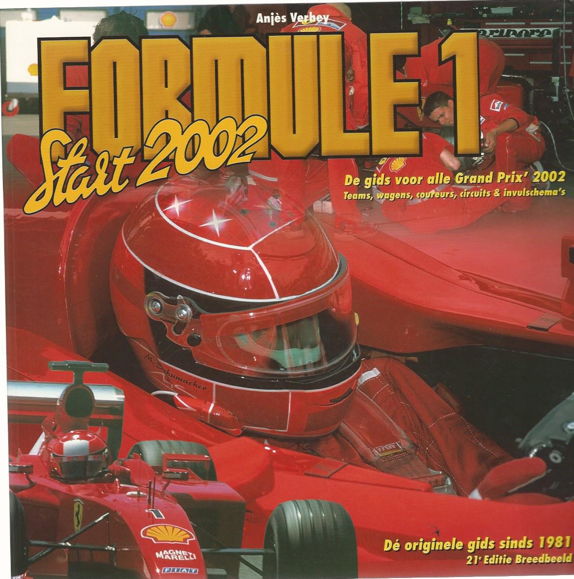 Verhey, Anjs - Formule 1 Start 2002 -De gids voor alle Grand Prix' 2002
