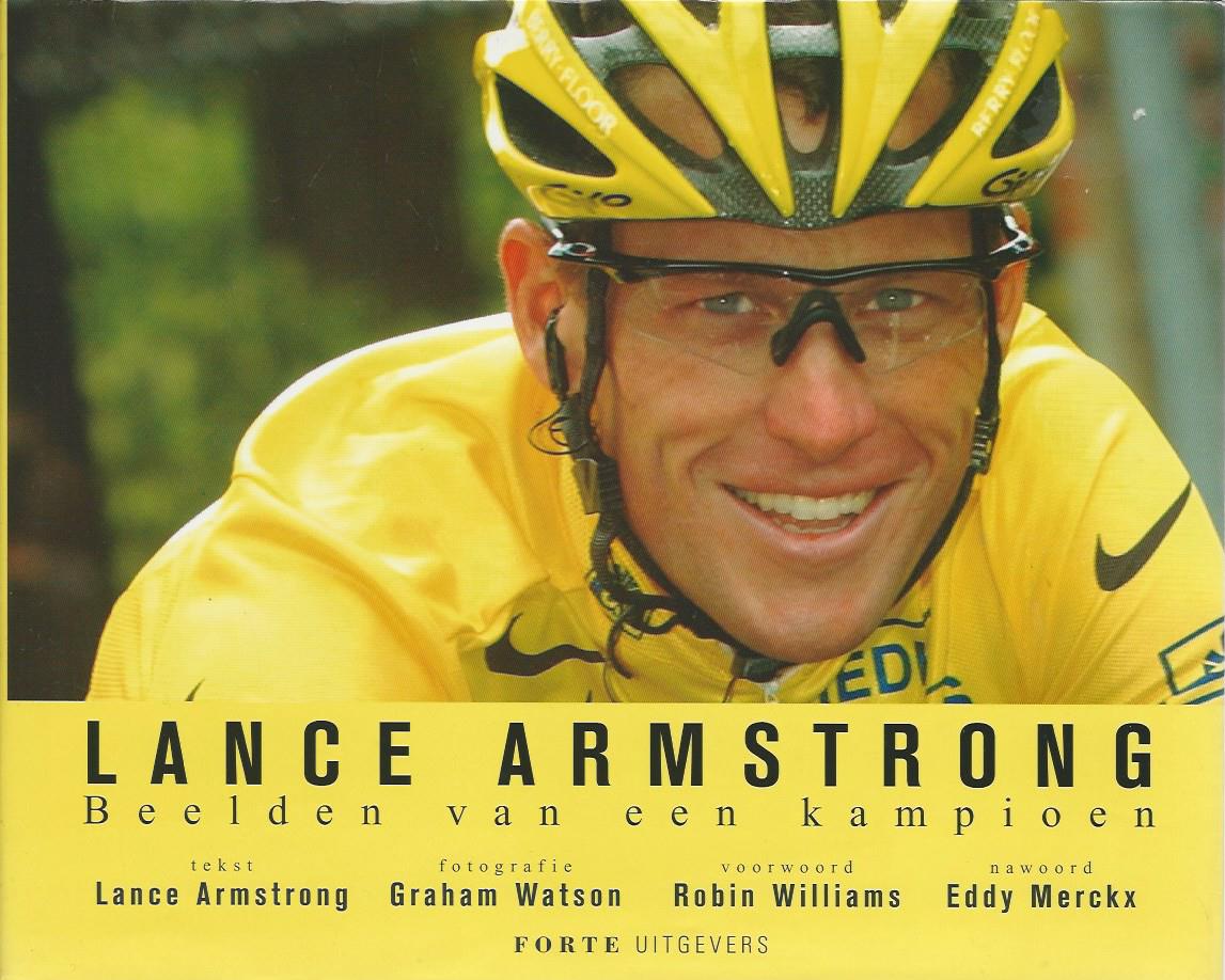 Armstrong, Lance - Lance Armstrong -Beelden van een kampioen