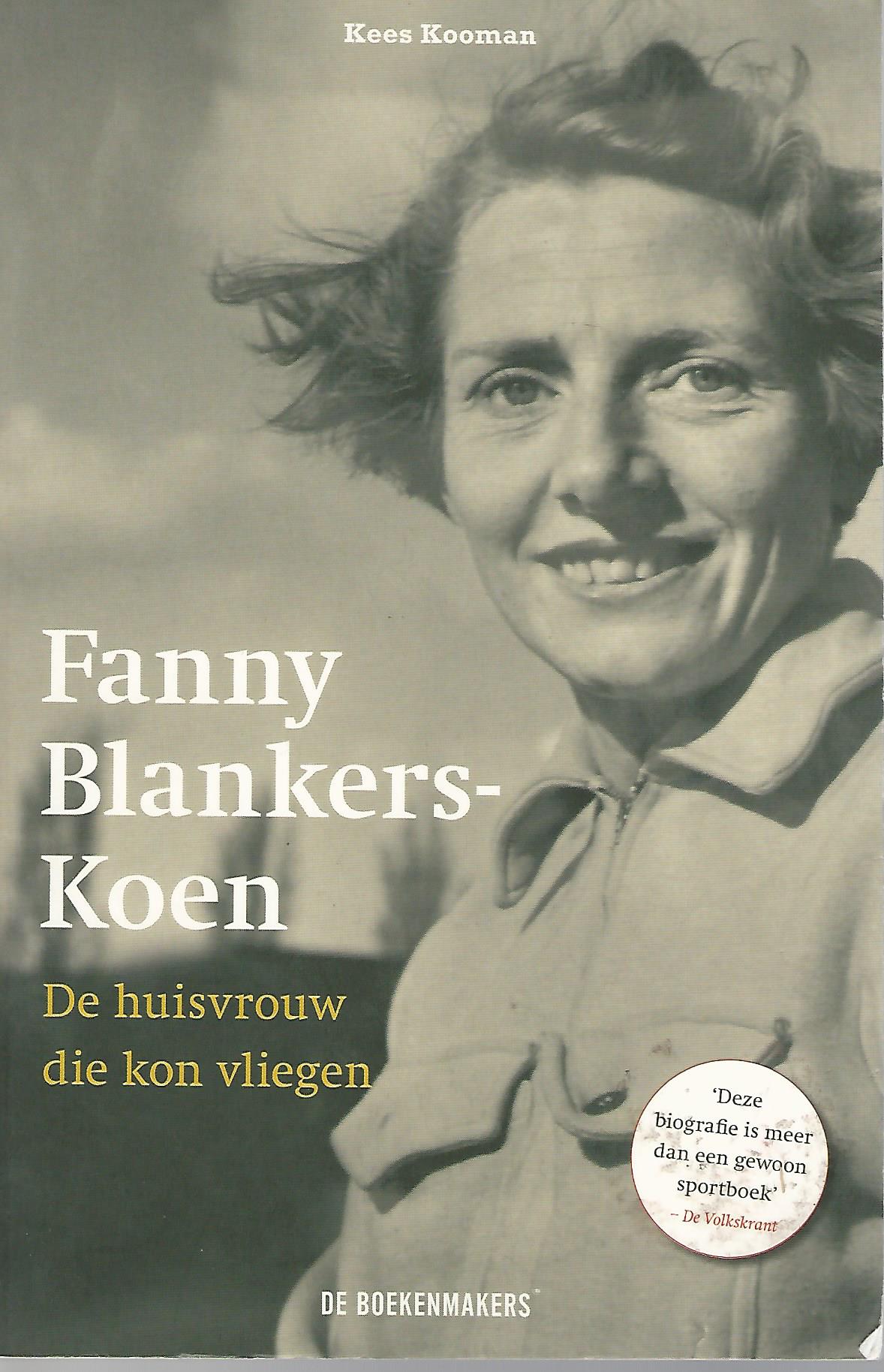 Nijboer, Gerard en Kooman, Kees - Fanny Blankers-Koen -De huisvrouw die kon vliegen