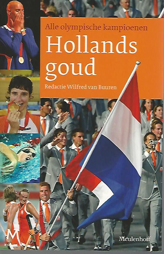 Buuren, Wilfred van - Hollands goud -Alle Olympisch kampioenen