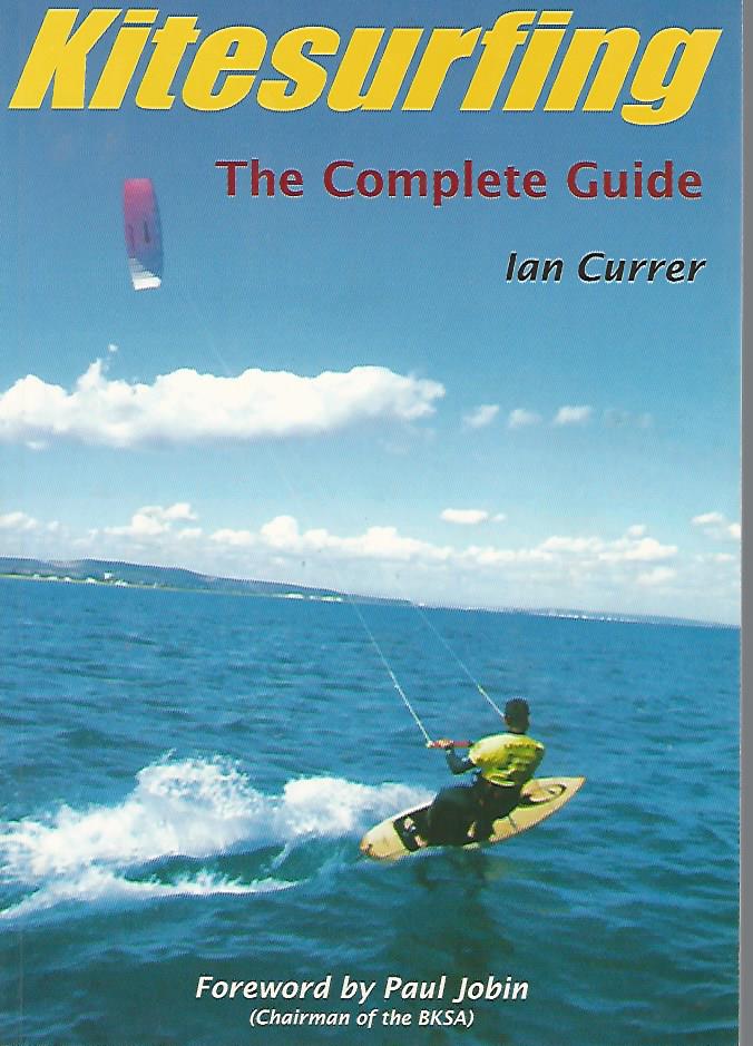 Currer, Ian - Kitesurfing -The complete guide