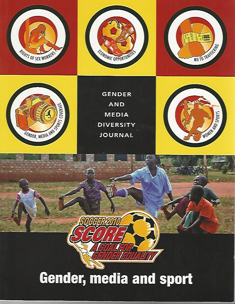 Many - Gender and Media Diversity Journal issue 7 Soccer 2010 -Soccer 2010 Score A Goal for gender equality