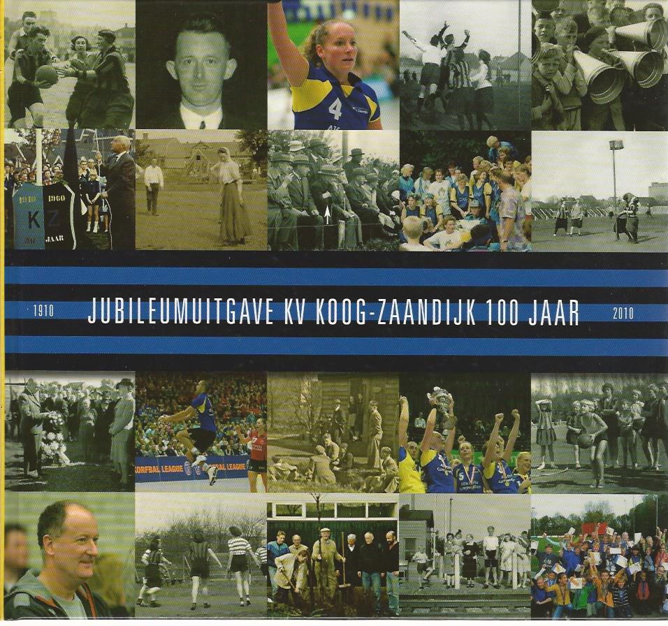 Diverse - Jubileumuitgave KV Koog-Zaandijk 100 jaar 1910-2010
