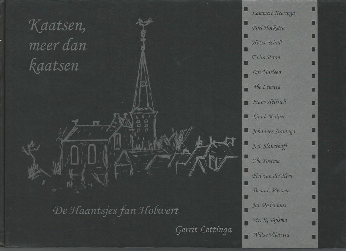 Lettinga, Gerrit - Kaatsen, meer dan kaatsen -De Haantsjes fan Holwert