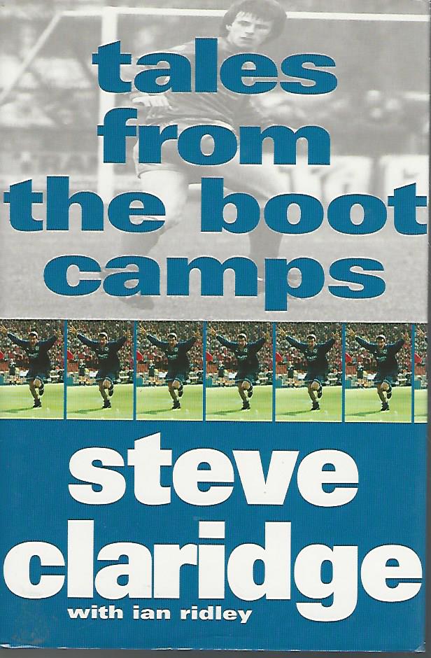 Claridge, Steve and Ridley, Ian - Tales from the boot camps