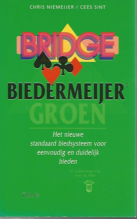 Sint, Cees en Niemeijer, Chris - Bridge Biedermeijer Groen -Het nieuwe standaard biedsysteem voor eenvoudig en duidelijk bieden