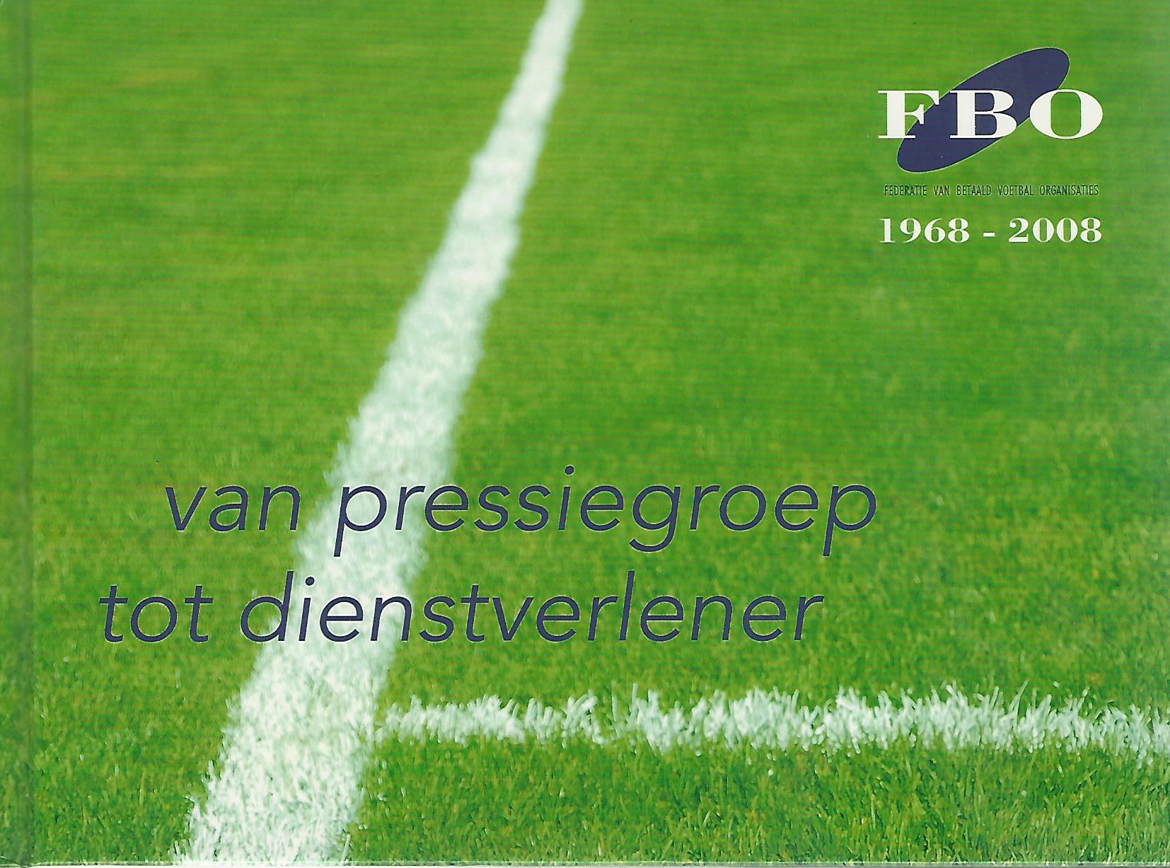 Donker, Martin - FBO Van pressiegroep tot dienstverlener -1968 - 2008
