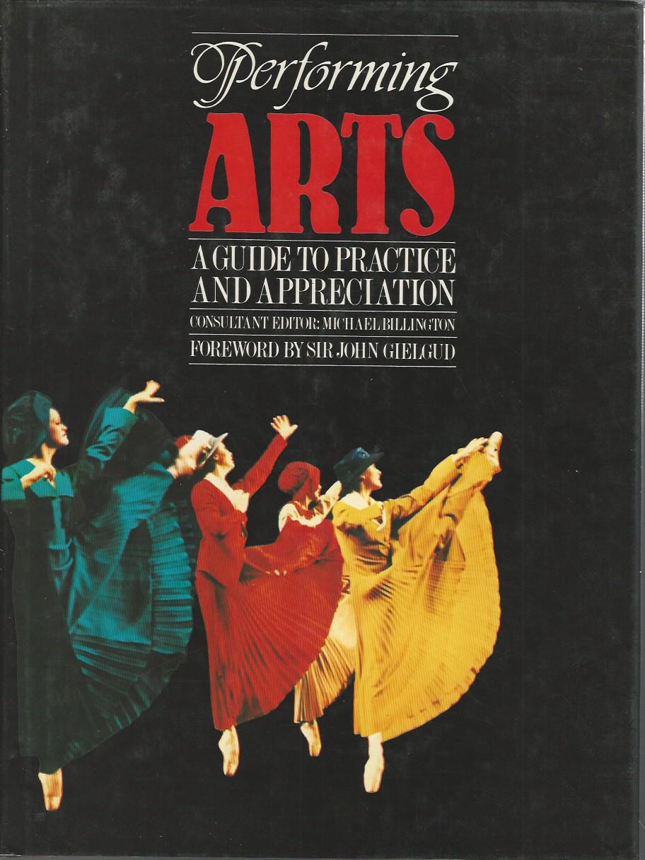 Billington, Michael - Performing Arts -A guide to practice and appreciation