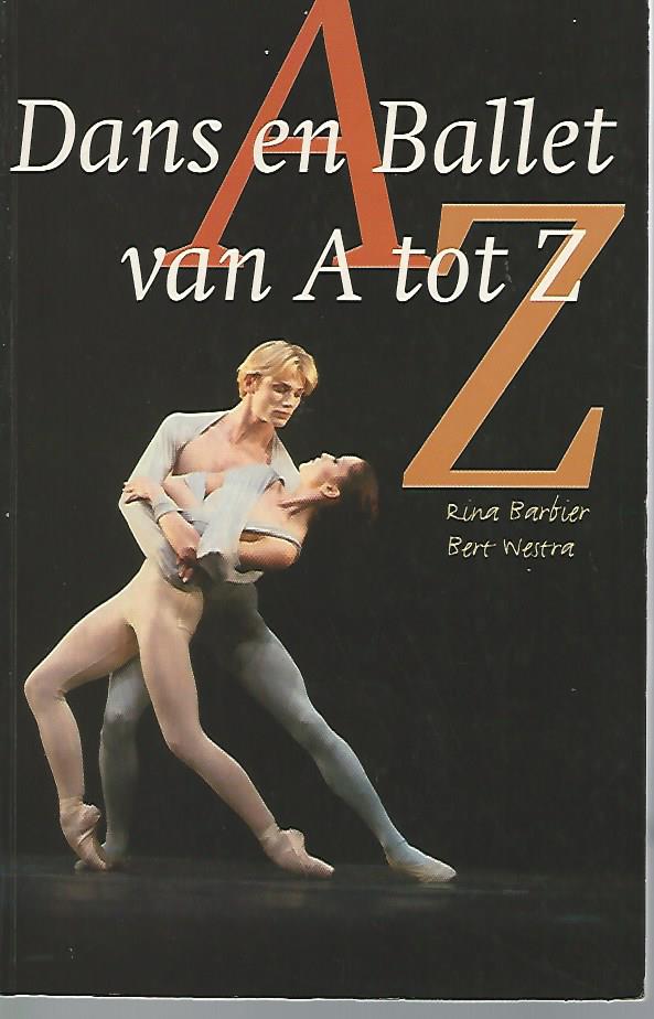 Barbier, Rina en Westra, Bert - Dans en ballet van A tot Z