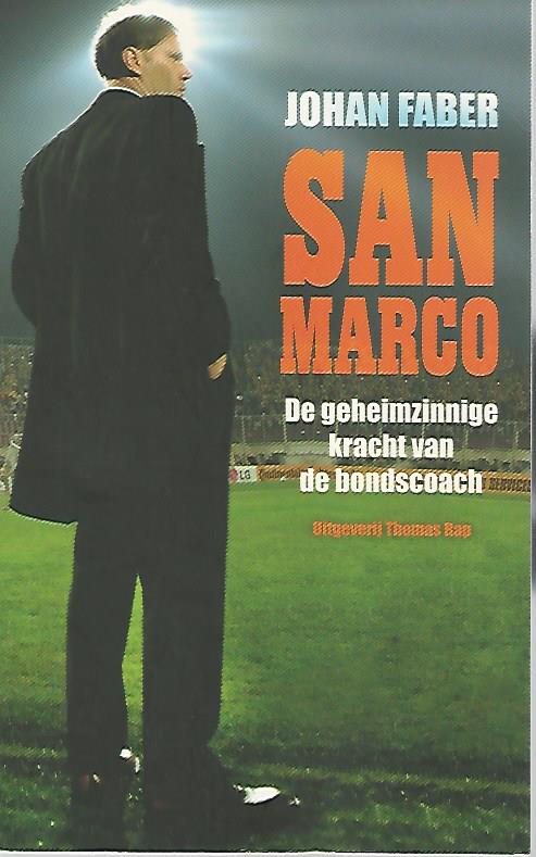 Faber, Johan - San Marco -De geheimzinnige kracht van de bondscoach