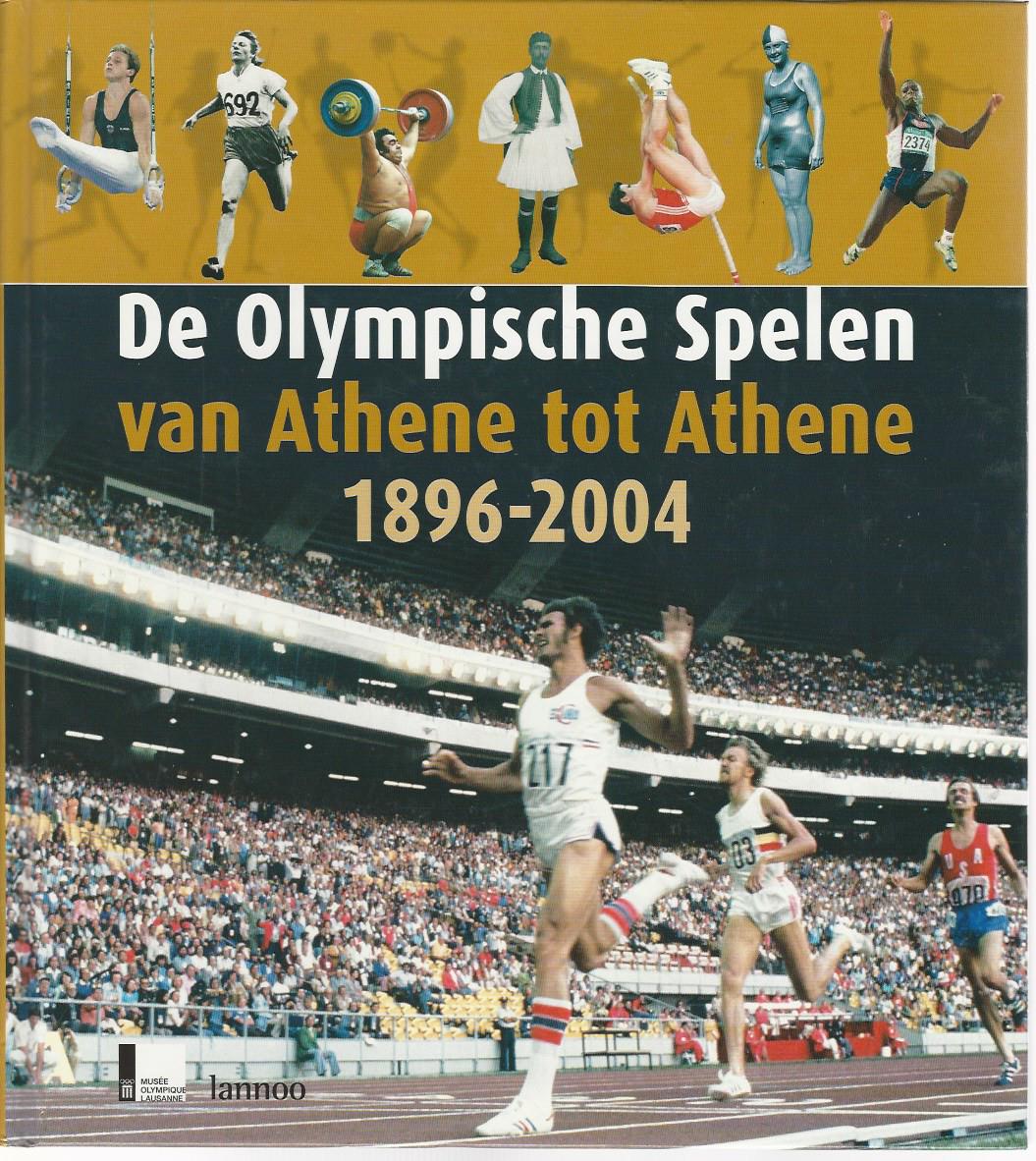 Schaller, Grard en Hennaux, Jacques - De Olympische Spelen van Athene tot Athene 1896-2004