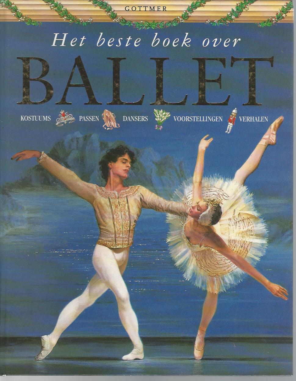 Castle, Kate - Het beste boek over ballet -Kostuums Passen Dansers Voorstellingen Verhalen