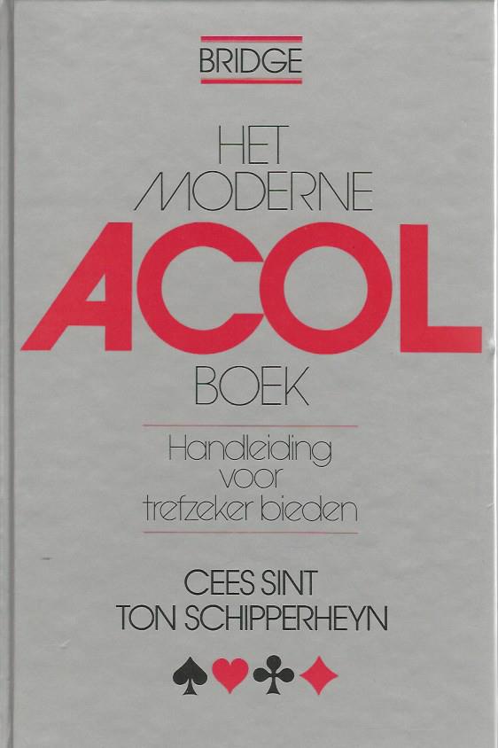 Sint, Cees en Schipperheyn Ton - Het moderne ACOL boek -Handleiding voor trefzeker bieden