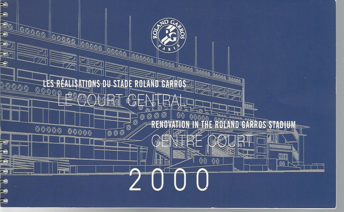  - les ralisation du stade Roland Garros / Renovation in the Roland Garros Stadium 2000 -Le Court Central / Centre Court