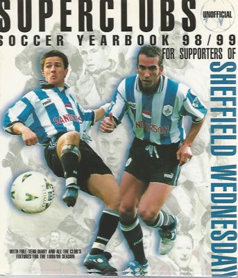 many - Superclubs Unofficial Soccer Yearbook 98/99 for supporters of Sheffield Wednesday