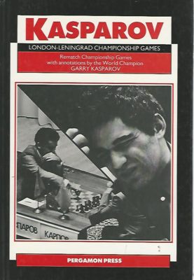 Kasparov, Garry - Kasparov -London-Leningrad Championship Games
