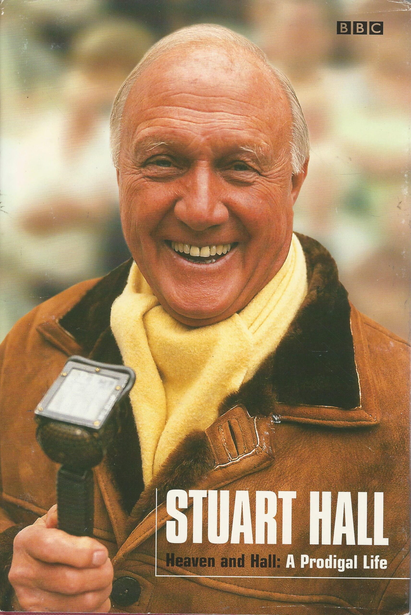 Stuart Hall Heaven and Hall A Prodigal Life eccentric football reports