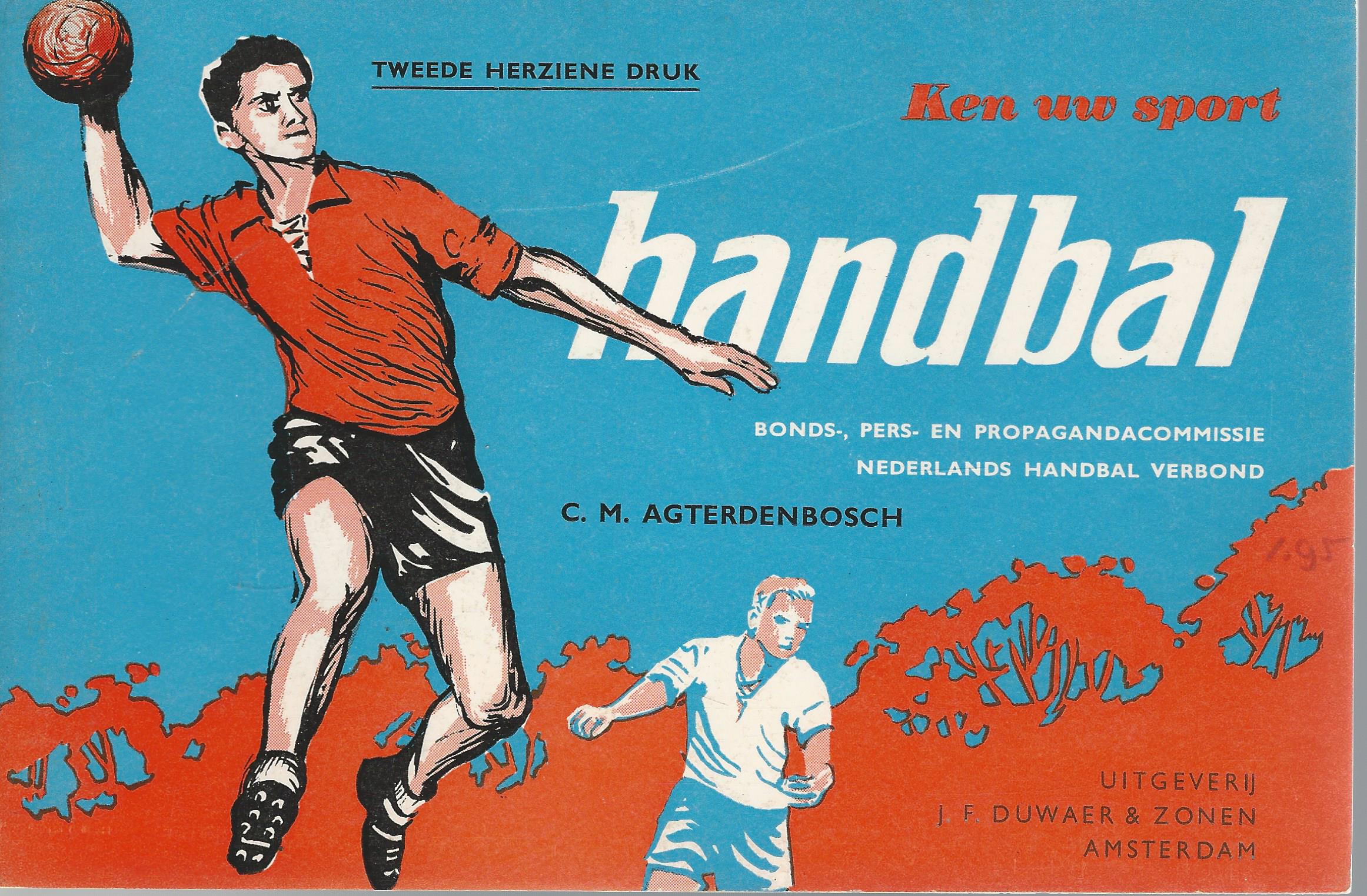 Agterdenbosch, C.M. - Ken uw sport - Handbal -Bond-, Pers en Propagandacommissie Nederlands Handbal Verbond