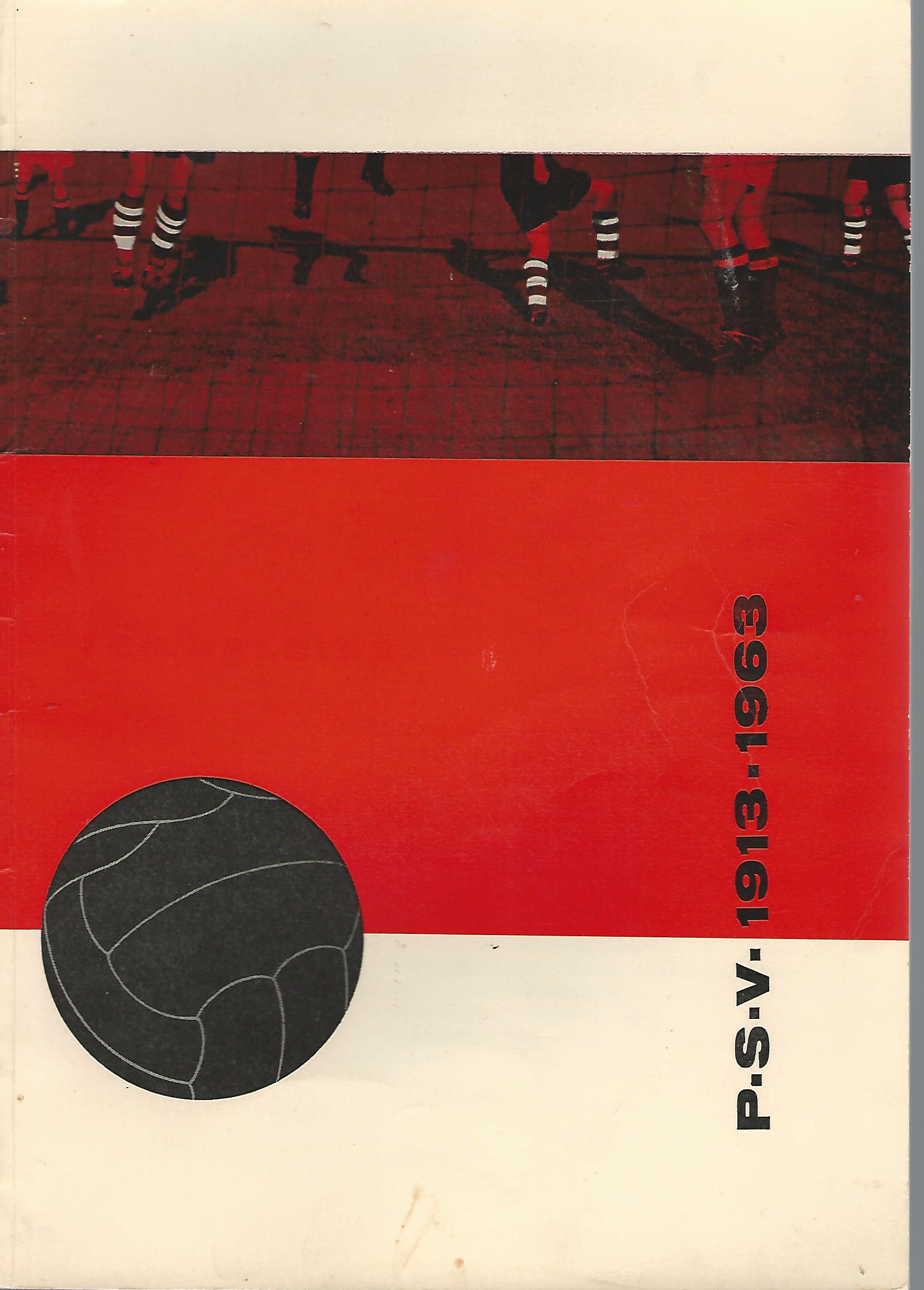 Redactie A.D. sportwereld - P.S.V. 1913 - 1963 de geschiedenis van het 50 jarige P.S.V. -De geschiedenis van het 50 jarige P.S.V.