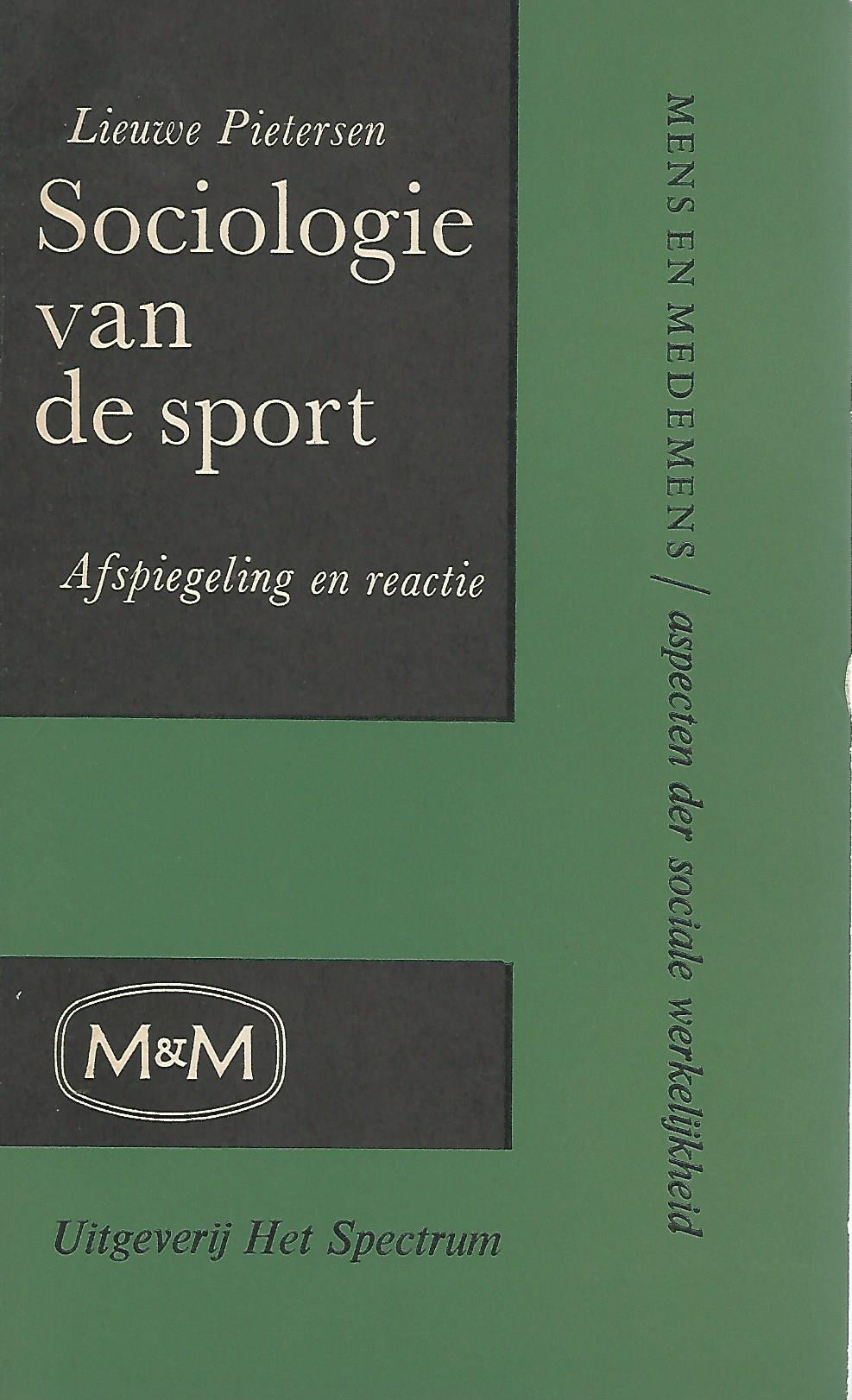 Pietersen, Lieuwe - Sociologie van de sport -Afspiegeling en reactie