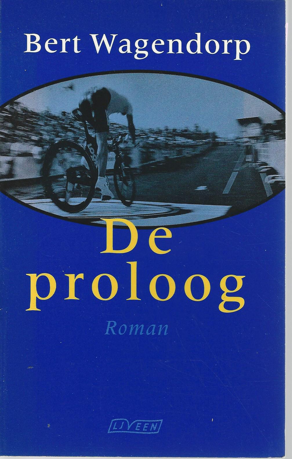 Wagendorp, Bert - De proloog