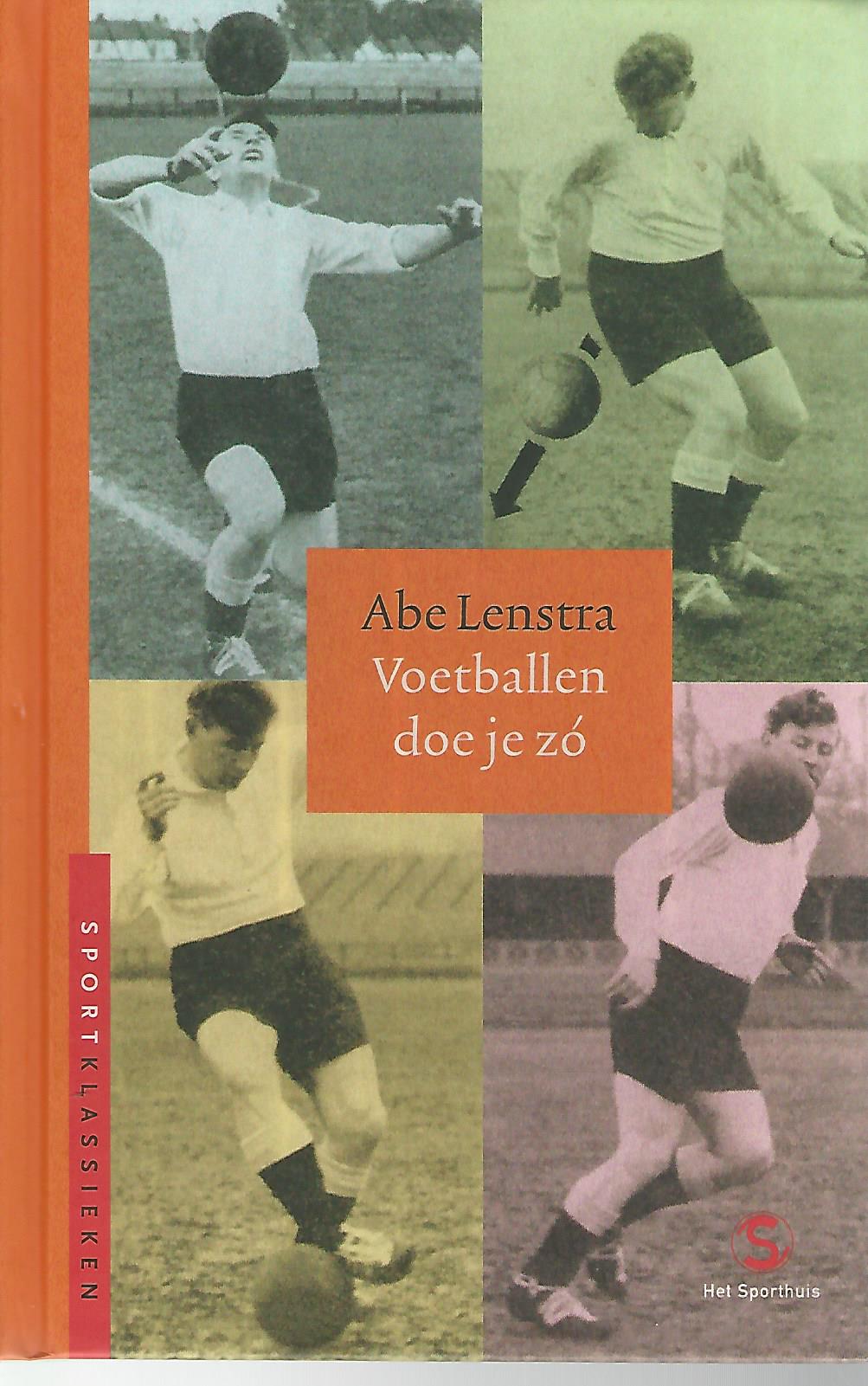 Abe Lenstra - Voetballen doe je zo - Abe Lenstra