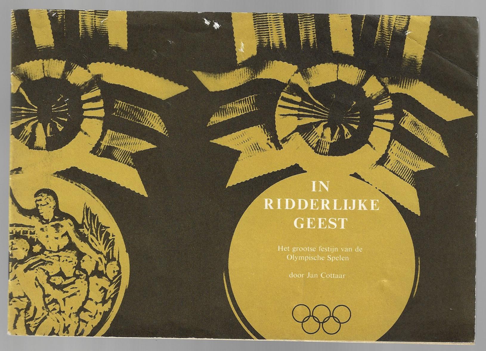 Cottaar, Jan - In riddelijke geest -Het grootste festijn van de Olympische Spelen