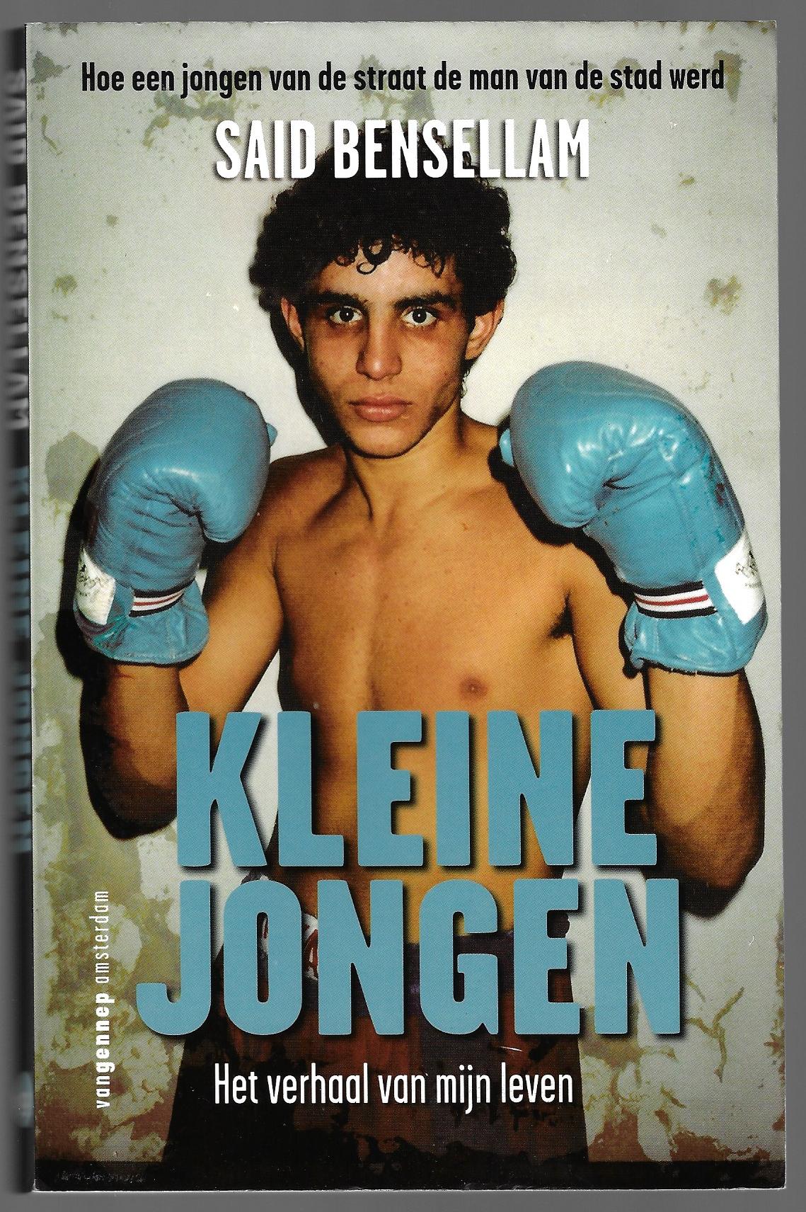 Bensellam, Said en Bahara, Hassan - Kleine jongen - kickboksen -Het verhaal van mijn leven