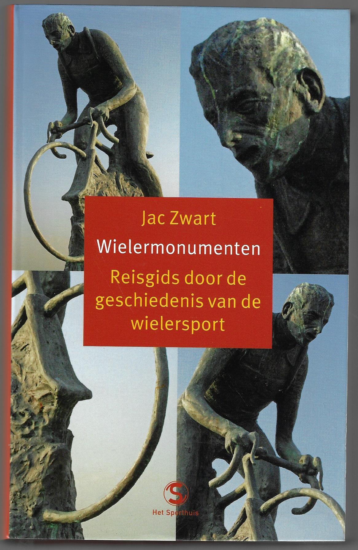 Zwart, Jac - Wielermonumenten -Reisgids door de geschiedenis van de wielersport