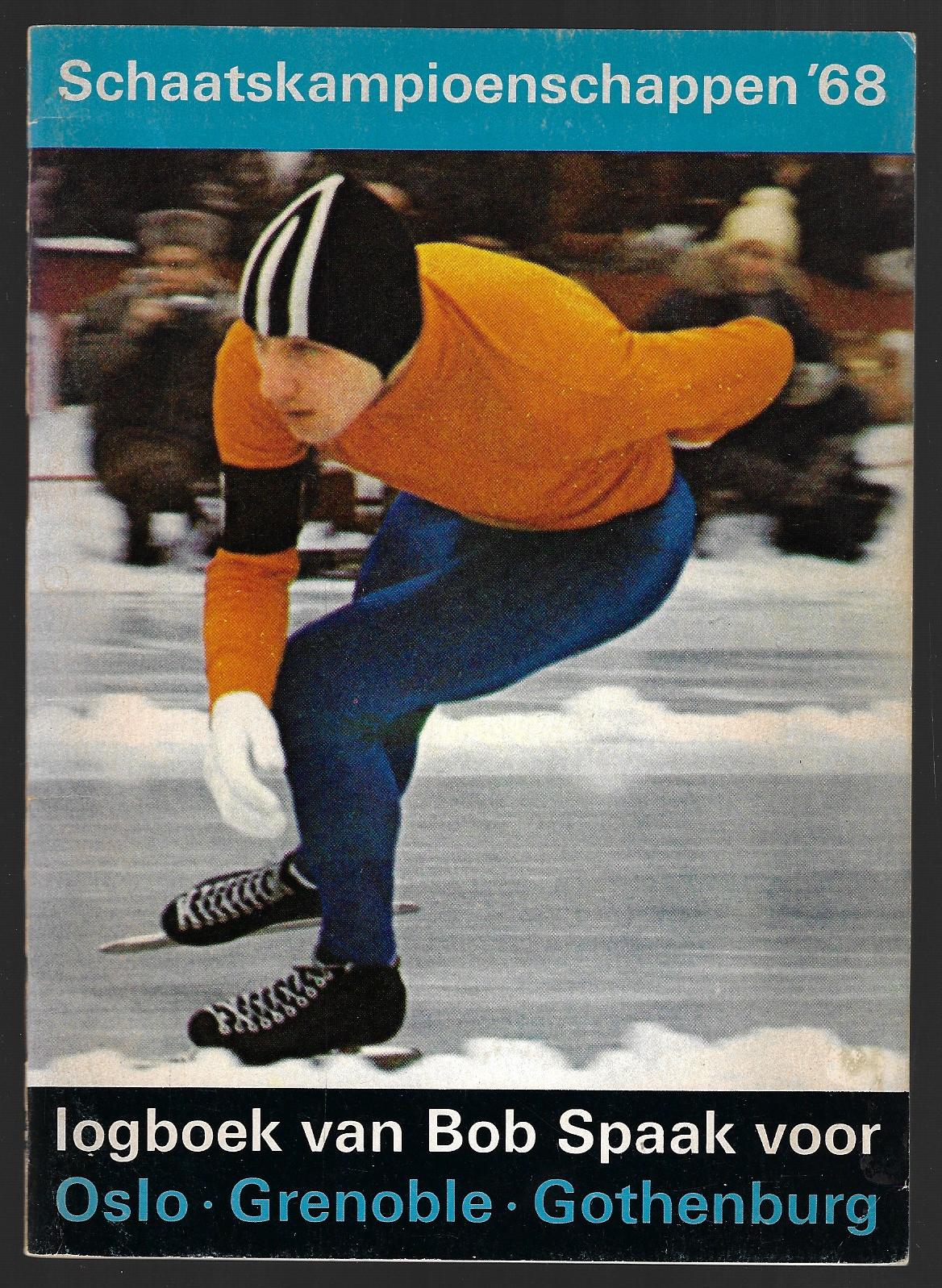  - Schaatskampioenschappen '68 -Logboek van Bob Spaak voor Oslo - Grenoble - Gothenburg