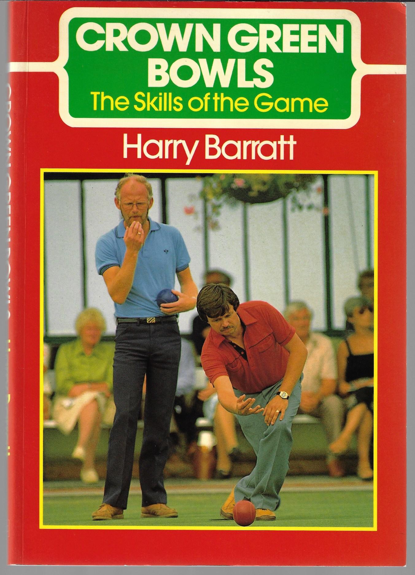 Barratt, Harry - Grown green bowls -The skills of the game