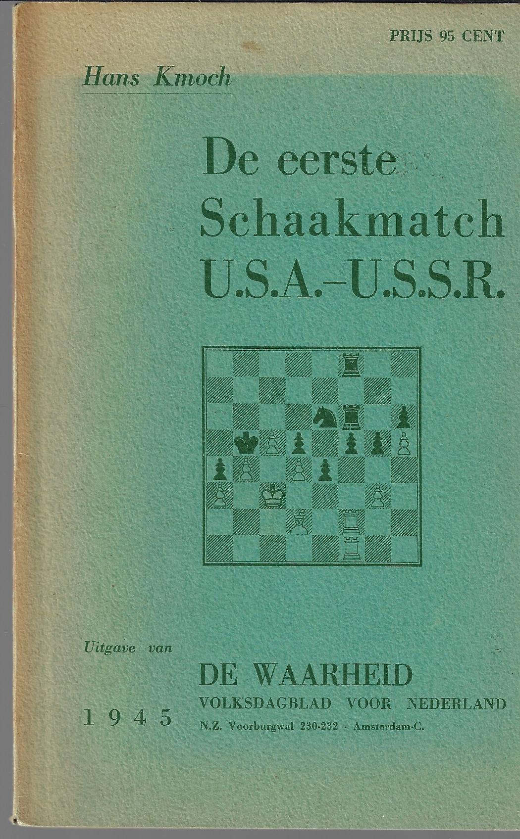 Kmoch, Hans - De eerste Schaakmatch U.S.A.-U.S.S.R.