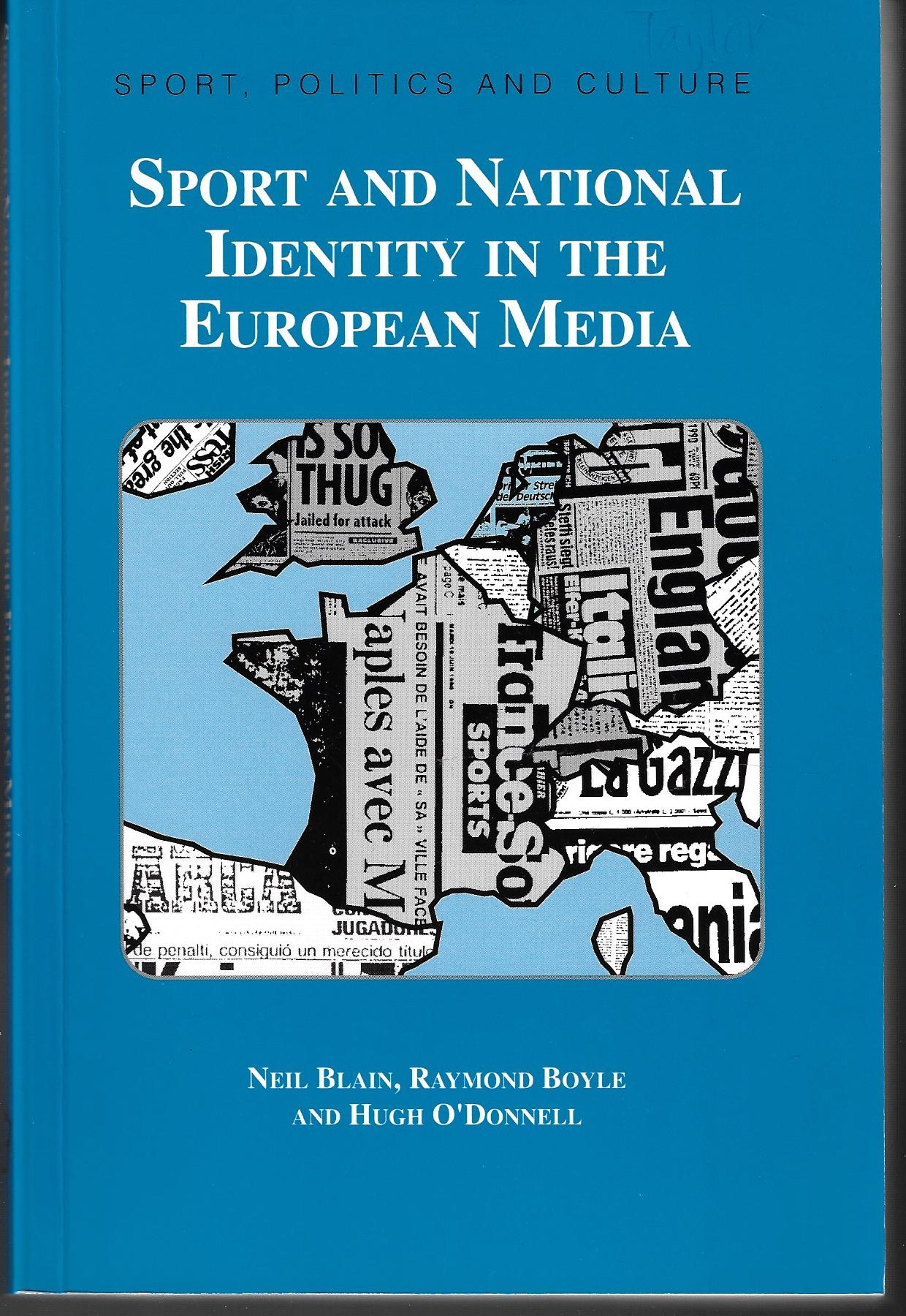 Blain, Neil / Boyle, Raymond / O'Donnell, Hugh - Sport and national identity in the European media -Sport and national identity in the European media