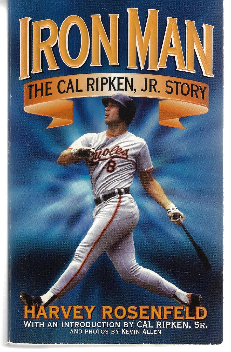 Iron Man The Cal Ripken, Jr. story baseball honkbal biography