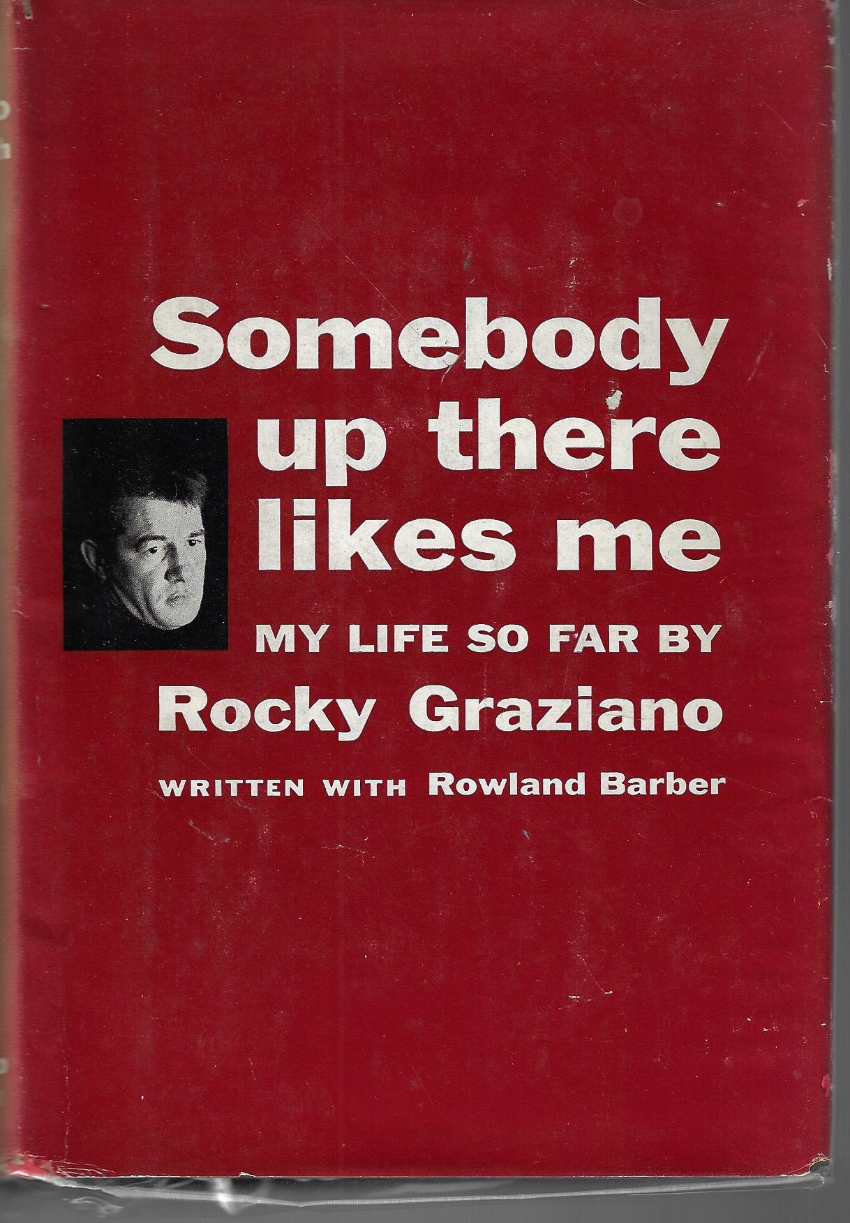 Graziano, Rocky and Barber, Rowland - Somebody up there likes me - boksen -My life so far by Rocky Graziano