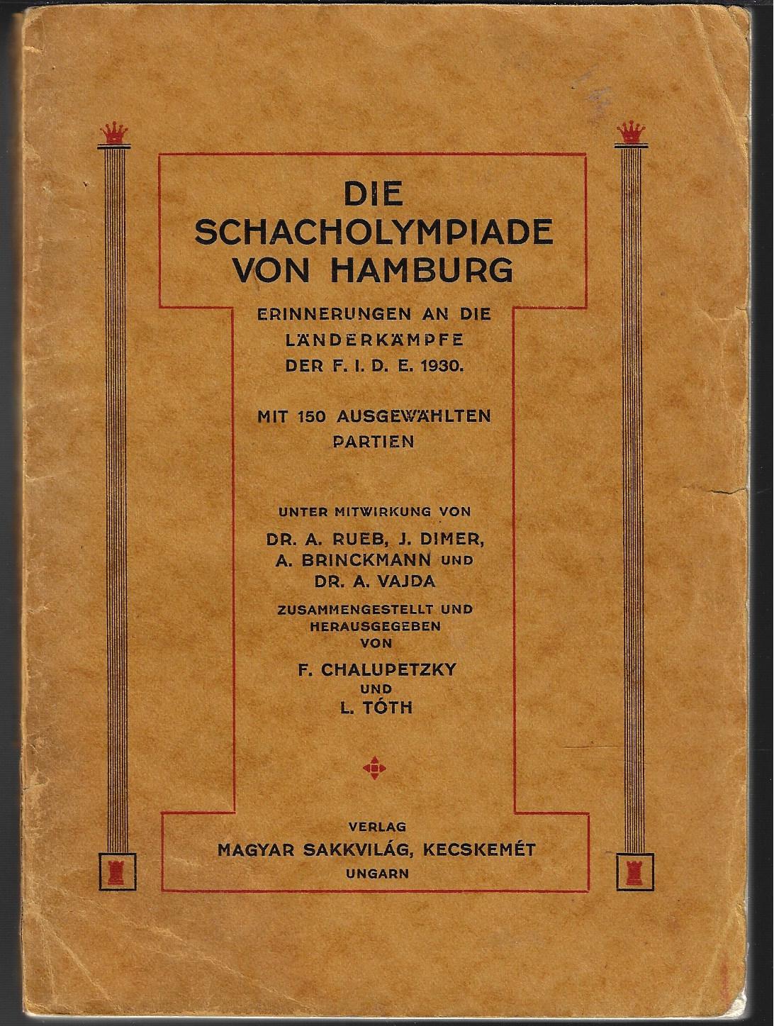 Chalupetzky, F. und Tth - Die Schacholympiade von Hamburg