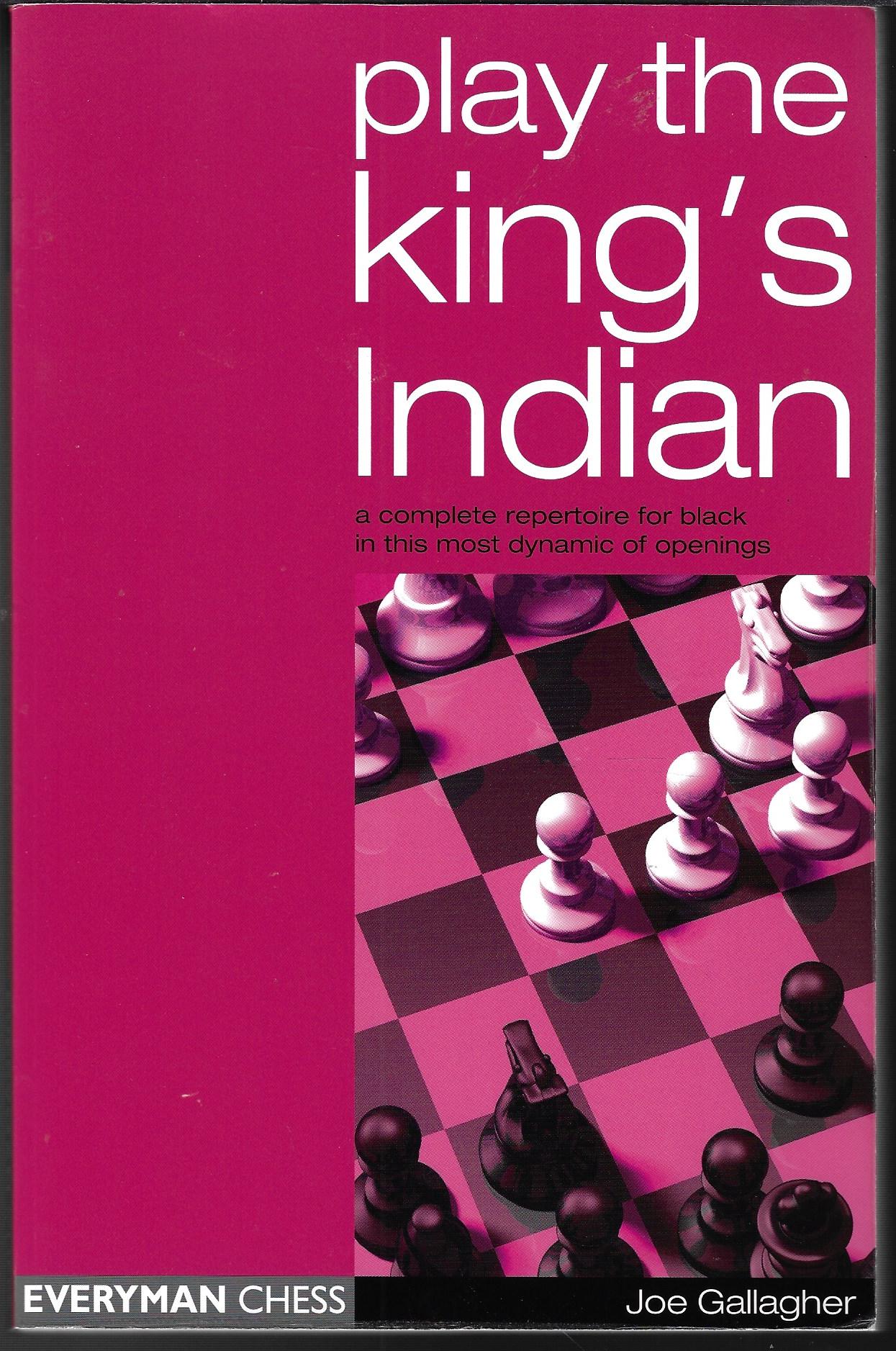 Challagher, Joe - Play the King's Indian -a complete repertoire for black in this most dynamic of openings