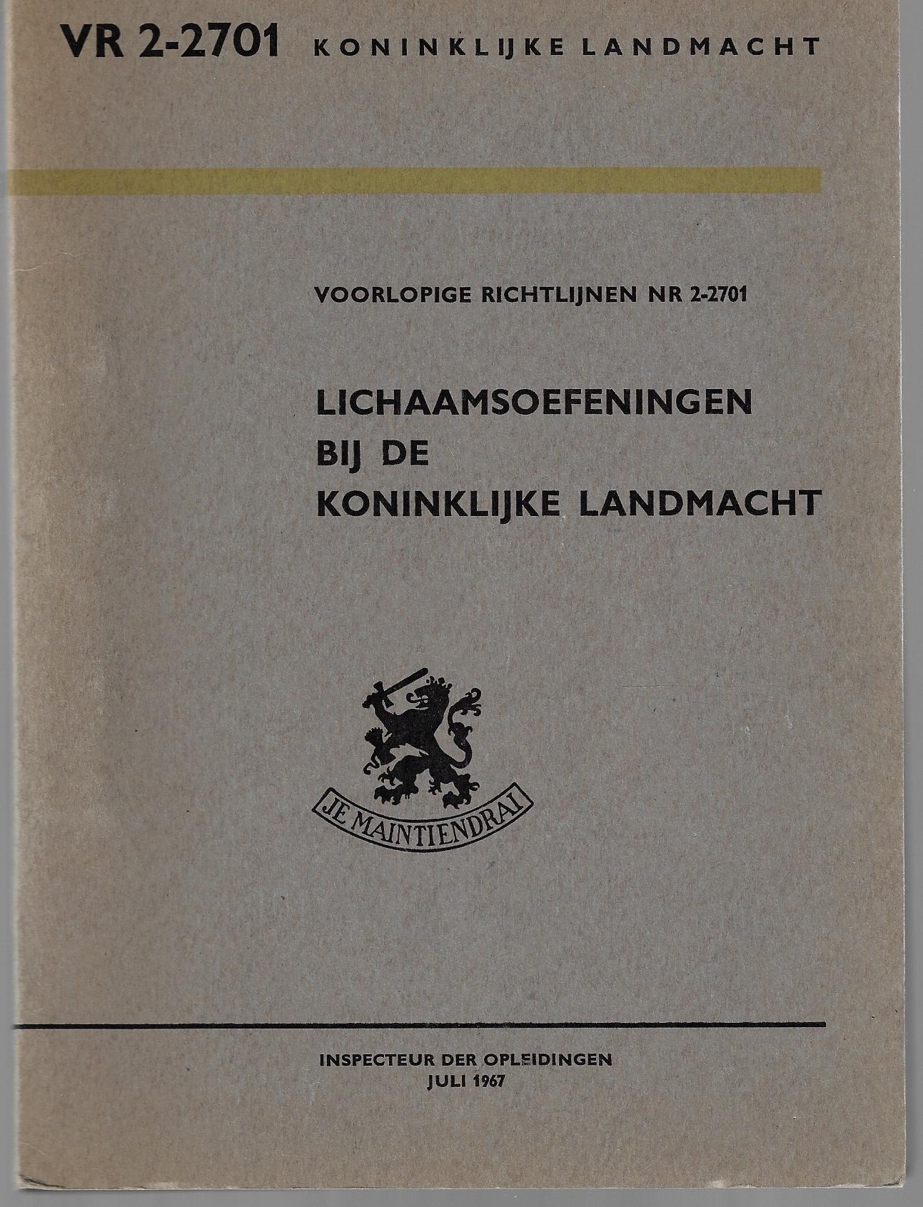  - Lichaamsoefeningen bij de Koninklijke Landmacht -Voorlopige richtlijnen nr 2-2701