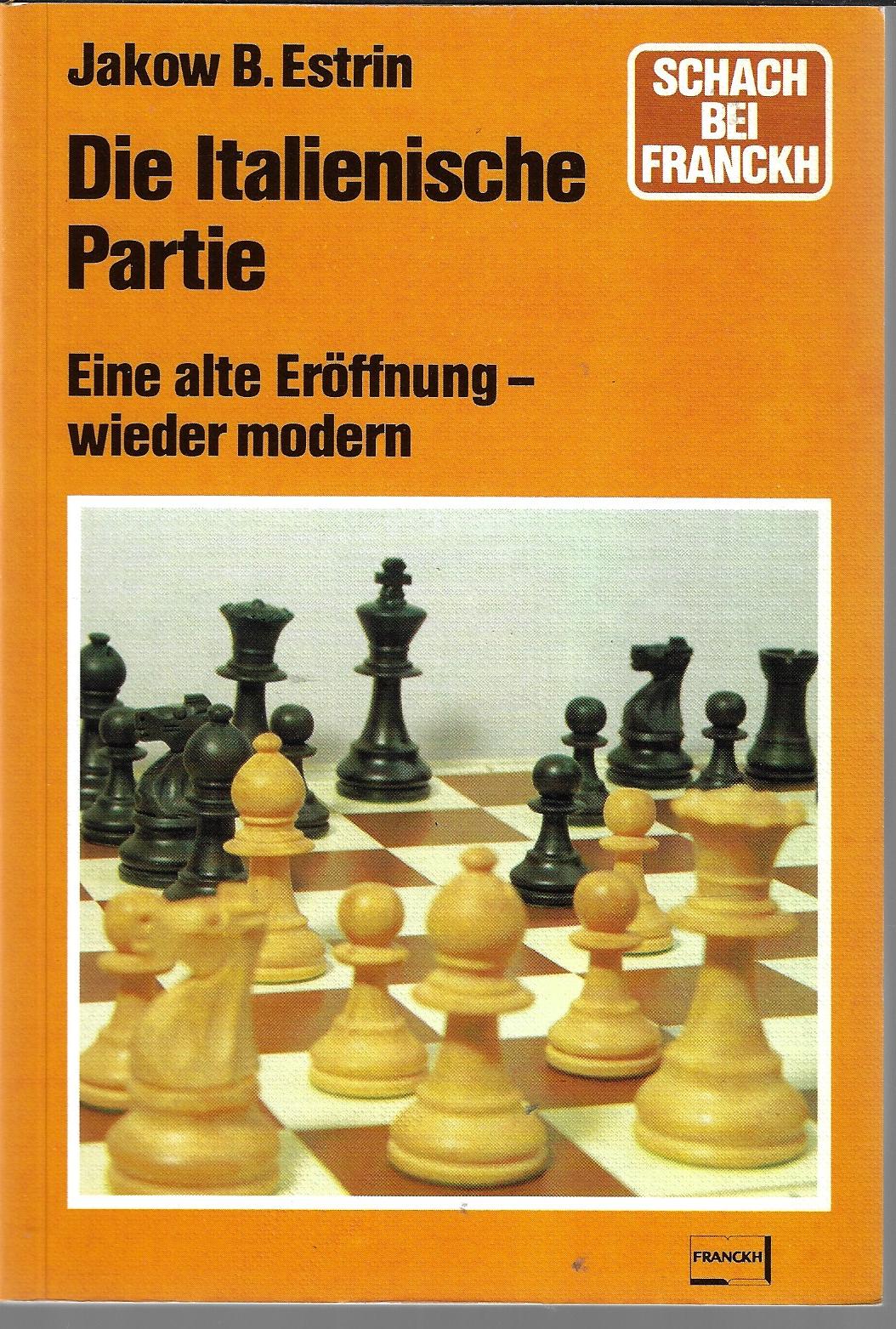 Estrin, Jakow B. - Die Italienische Partie -Eine alte Erffnung-wieder modern