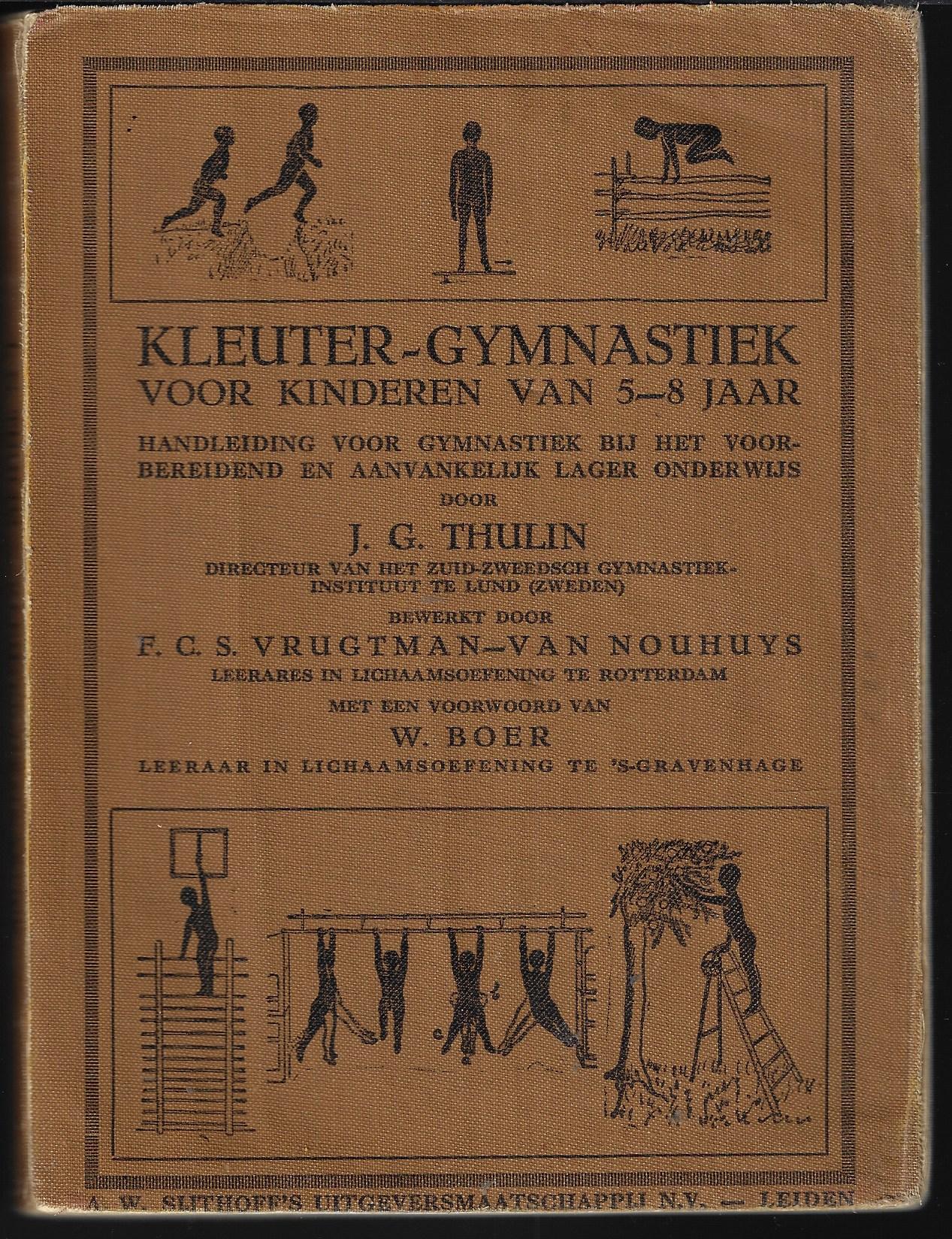 Thulin, J.G./ Vrugtman van Nouhuys, F.C.S. - Kleuter-gymnastiek voor kinderen van 5-8 jaar