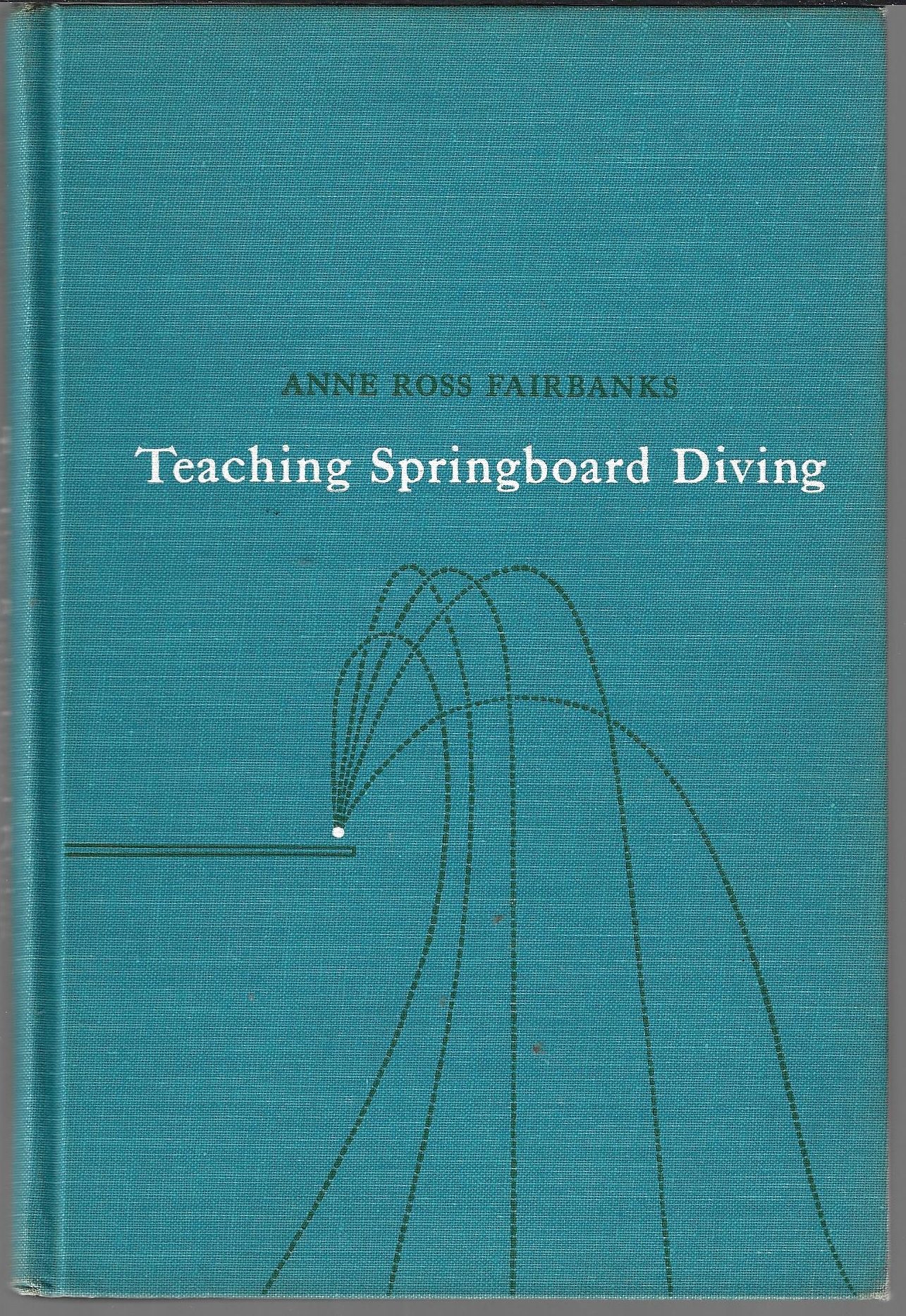 Fairbanks, Anne Ross - Teaching Springboard Diving