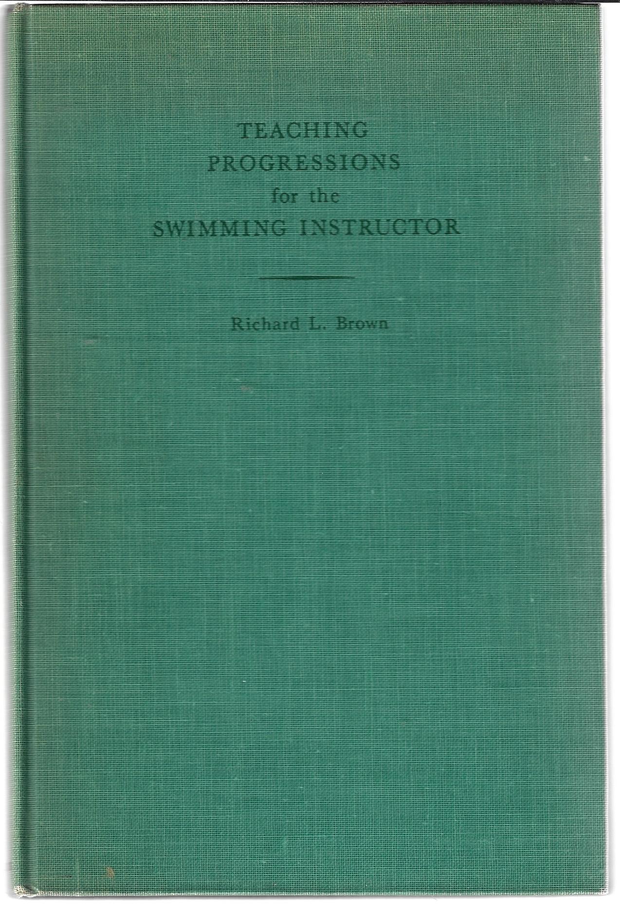 Brown, Richard L. - Teaching progressions for the swimming instructor