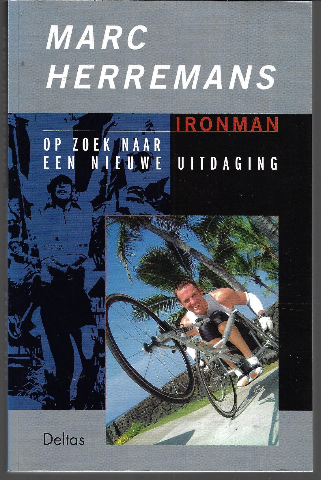 Herremans, Marc - Ironman -Op zoek naar een nieuwe uitdaging