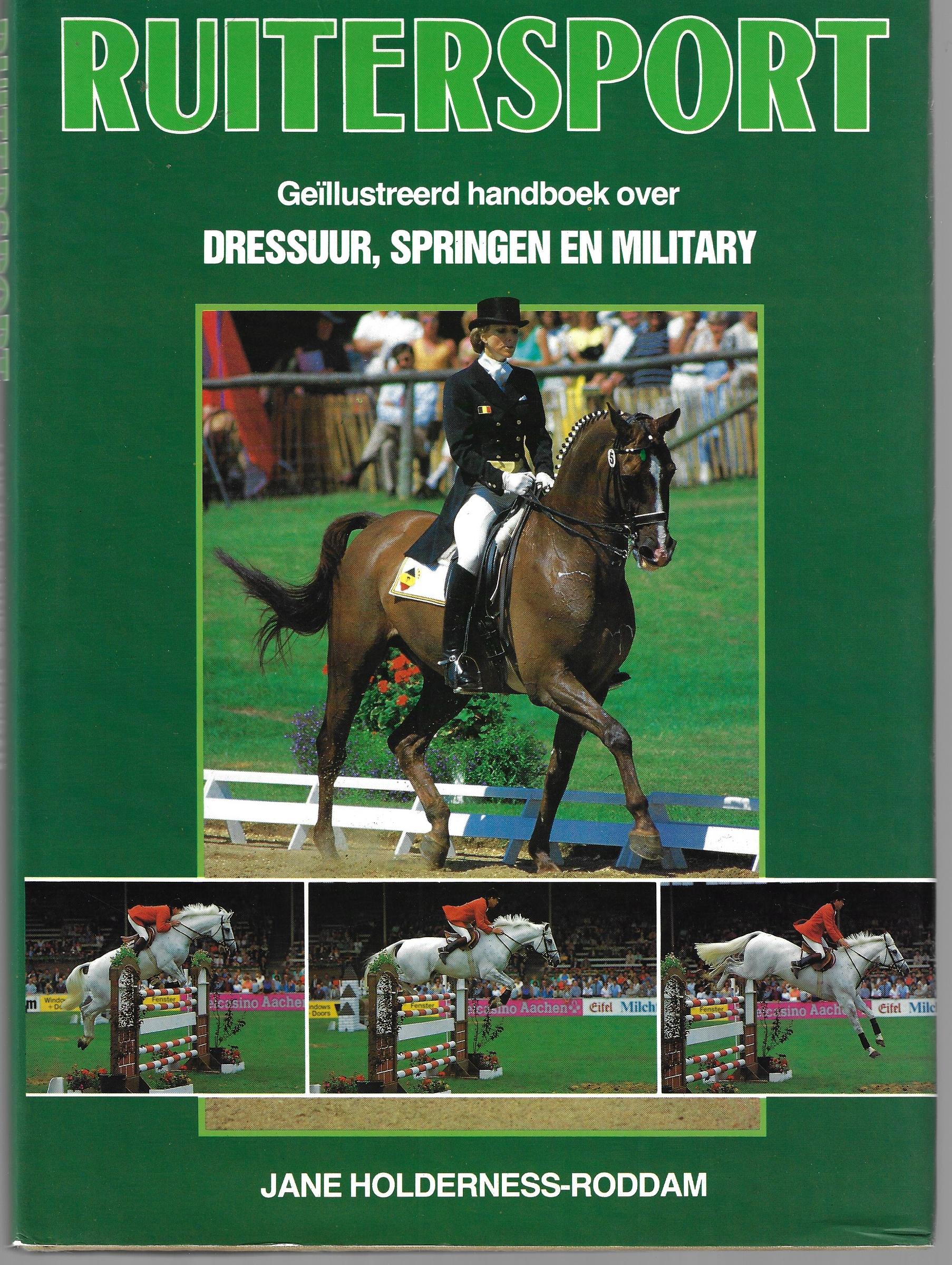 Holderness-Roddam, Jane - Ruitersport -Gellustreerd handboek over dressuur, springen en military