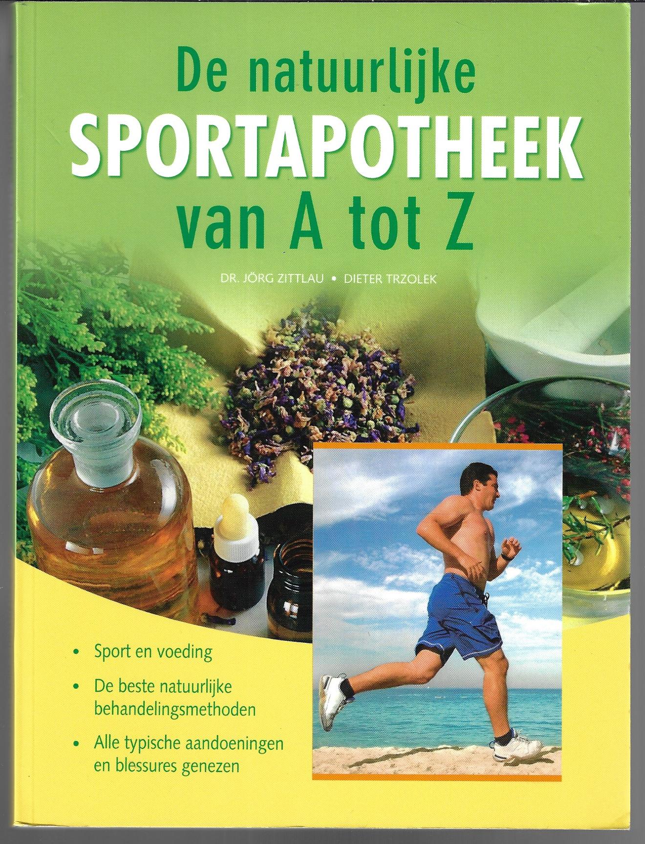 Zittlau, Dr. Jörg en Trzolek, Dieter - De natuurlijke sportapotheek van A tot Z