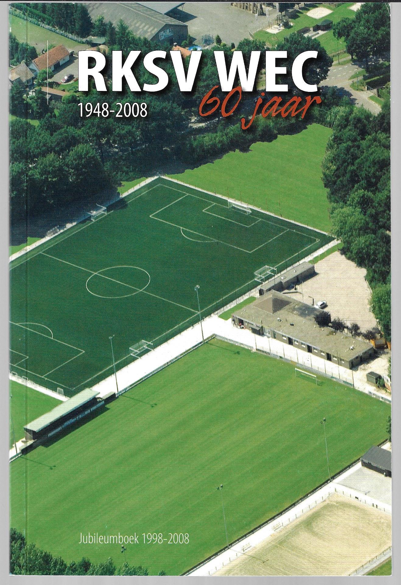 Alphen, Jan van - RKSV WEC 60 jaar 1948-2008 -Jubileumboek 1998-2008