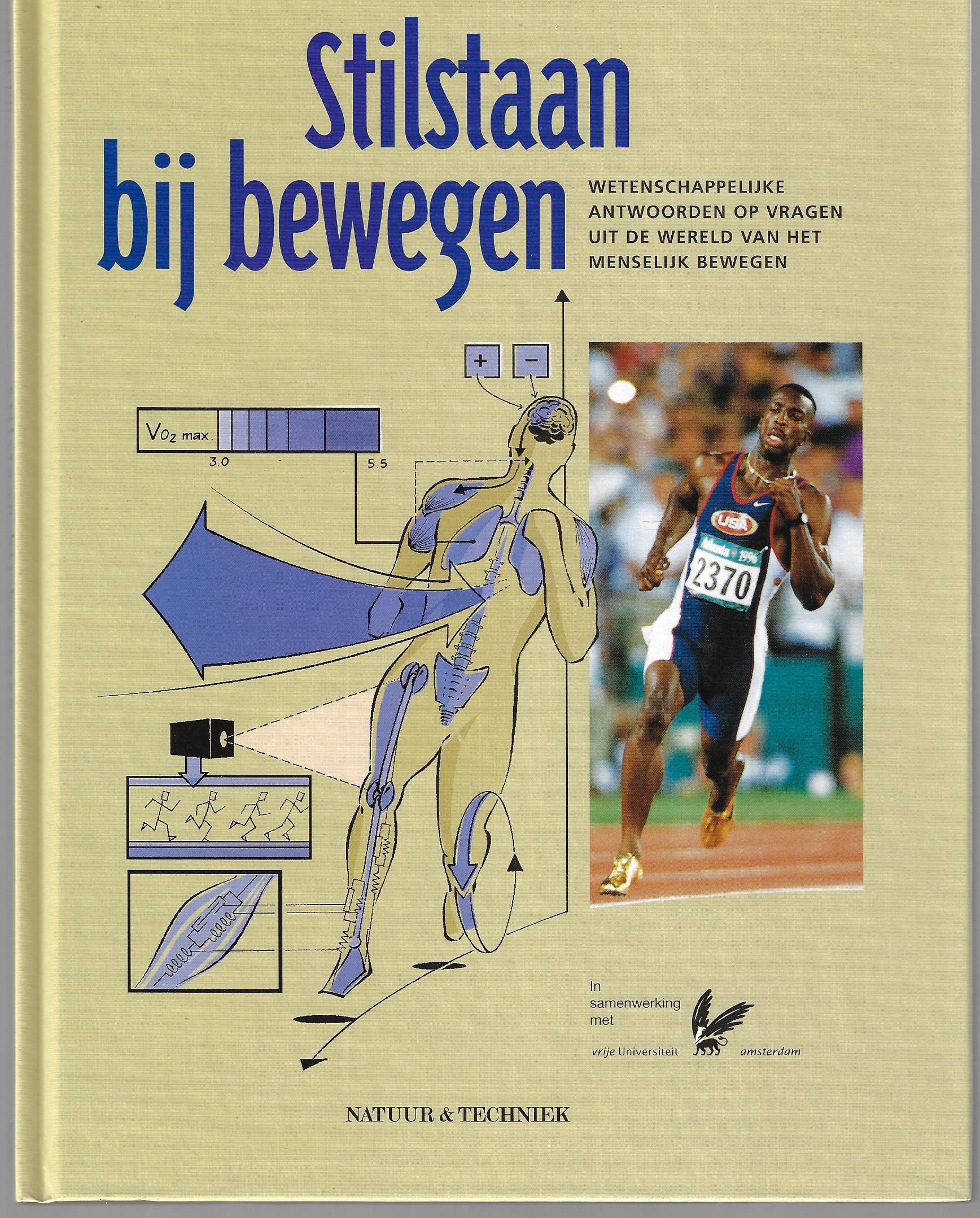 Diverse - Stilstaan bij bewegen -Wetenschappelijke antwoorden op vragen uit de wereld van het menselijk bewegen