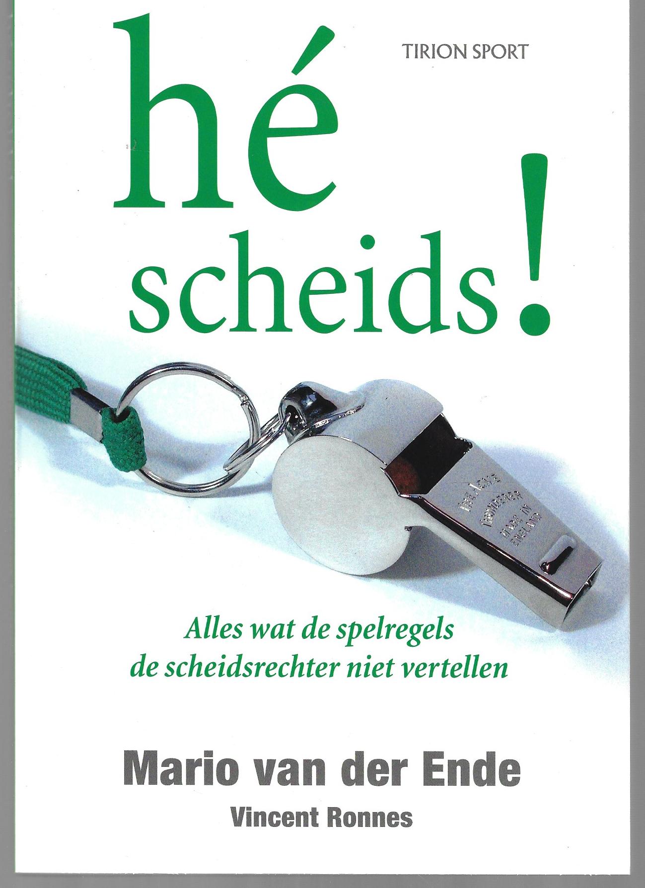 Ende, Mario van der en Ronnes, Vincent - H scheids! -Alles wat de spelregels de scheidsrechter niet vertellen